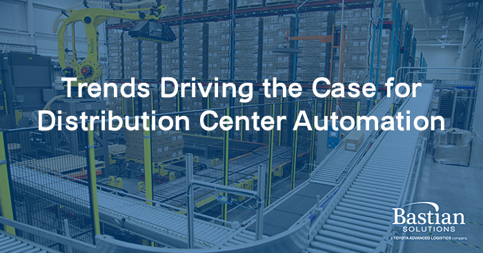 trends_driving_the_case_for_distribution_center_automation